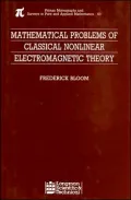 Mathematical Problems of Classical Nonlinear Electromagnetic Theory, Vol. 63