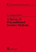 A Survey of Preconditioned Iterative Methods (Research Notes in Mathematics Series #328), Vol. 328