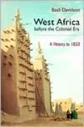 West Africa before the Colonial Era: A History to 1850