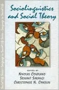Sociolinguistics and Social Theory ( Language in Social Life Series)