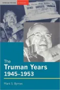 The Truman years, 1945-1953