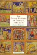The Feudal Kingdom of England, 1042-1216