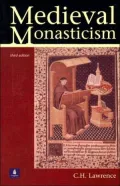 Medieval Monasticism: Forms of Religious Life in Western Europe in the Middle Ages