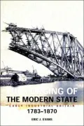 The Forging of the Modern State: Early Industrial Britain, 1783-1870