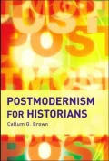 Postmodernism for Historians