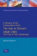 The Age of Disraeli, 1868-1881 : The Rise of Tory Democracy