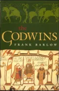 The Godwins: The Rise and Fall of Noble Dynasty