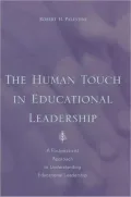 The Human Touch in Education Leadership: A Postpositivist Approach to Understanding Educational Leadership