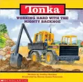 Working Hard with the Mighty Backhoe