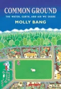 Common Ground: The Water, Earth and Air We Share