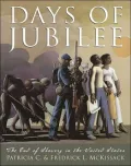Days of Jubilee: The End of Slavery In The United States