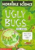 Horrible Science: Ugly Bugs