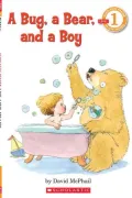 Bug, a Bear and a Boy (Hello Reader! Series)