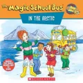 The Magic School Bus in the Arctic: A Book About Heat (Magic School Bus Series)