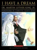 I Have a Dream: An Illustrated Edition
