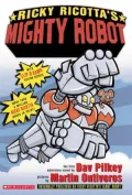 Ricky Ricotta's Giant Robot: An Adventure Novel, Vol. 1