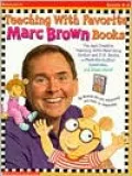 Teaching with Favorite Marc Brown Books