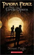 Street Magic (Circle Opens Series #2), Vol. 2