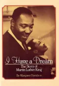 I Have a Dream: The Story of Martin Luther King