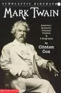 Mark Twain: America's Humorist, Dreamer, Prophet: A Biography
