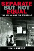 Separate, but Not Equal: The Dream and the Struggle
