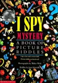 I Spy Mystery: A Book of Picture Riddles
