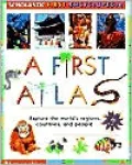 A First Atlas: Explore the world's regions, countries, and people