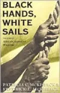 Black Hands, White Sails: The Story of African-American Whalers