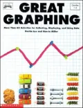 Great Graphing: More Than 60 Activities for Collecting,Displaying, and Using Data