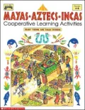 Mayas, Aztecs and Incas: Cooperative Learning Activities