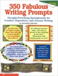 Three Hundred and Fifty Fabulous Writing Prompts: Thought-Provoking Springboards for Creative, Expository, and Journal Writing