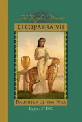Cleopatra VII: Daughter of the Nile, Egypt, 57 B. C.