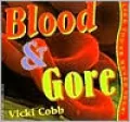 Blood and Gore, Like You've Never Seen