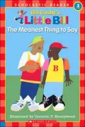 The Meanest Thing to Say (Little Bill Series)