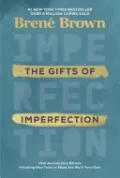 The Gifts of Imperfection: 10th Anniversary Edition