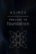 Prelude to Foundation.