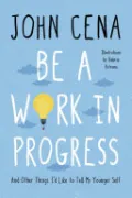 Be a Work in Progress