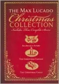 The Max Lucado Christmas Collection: An Angel's Story, The Christmas Candle, The Christmas Child