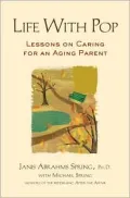 Life with Pop: Lessons on Caring for an Aging Parent