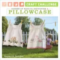 Dozens of Ways to Repurpose a Pillowcase (Craft Challenge Series)