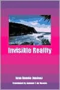 Invisible Reality