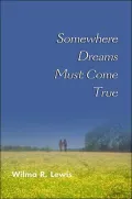 Somewhere Dreams Must Come True