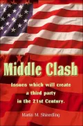 Middle Clash : Issues Which Will Create a Third Party in the 21st Century
