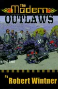 The Modern Outlaws: A Road Saga