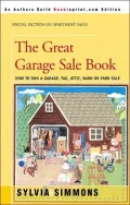 The Great Garage Sale Book:How to Run a Garage, Tag, Attic, Barn or Yard Sale