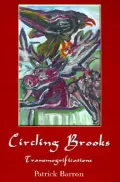 Circling Brooks: Transmogrifications