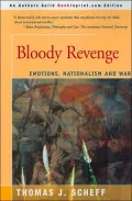Bloody Revenge: Emotions, Nationalism and War