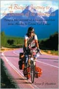 A Bicycle Journey to the Bottom of the Americas: Being a True Account of a Bicycle Adventure from Alaska to Tierra Del Fuego