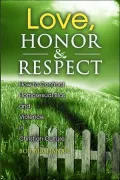 Love, Honor and Respect : How to Confront Homosexual Bias and Violence in Christian Culture
