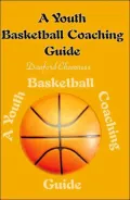 A Youth Basketball Coaching Guide